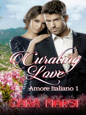 cover image of Curating Love (Amore Italiano Book 1)